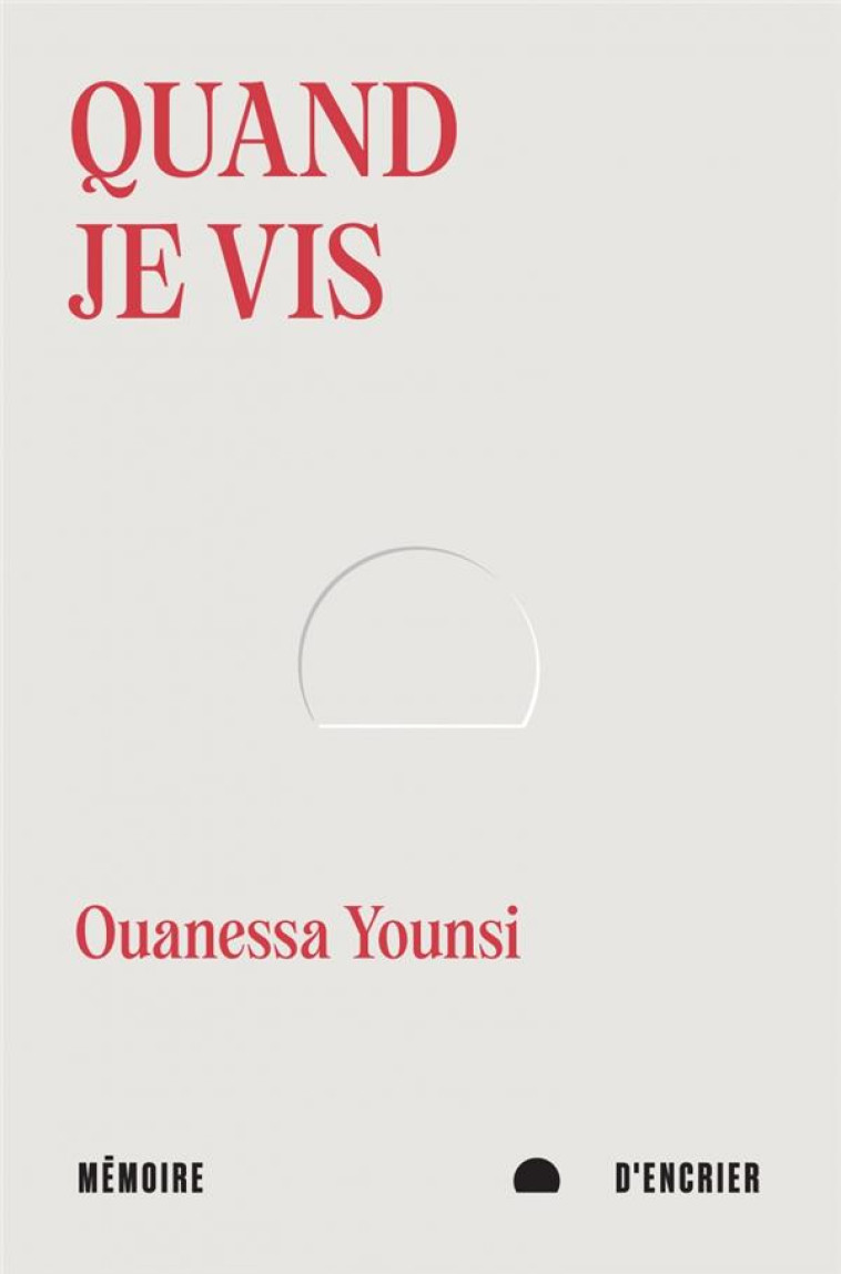 QUAND JE VIS - YOUNSI OUANESSA - MEMOIRE ENCRIER