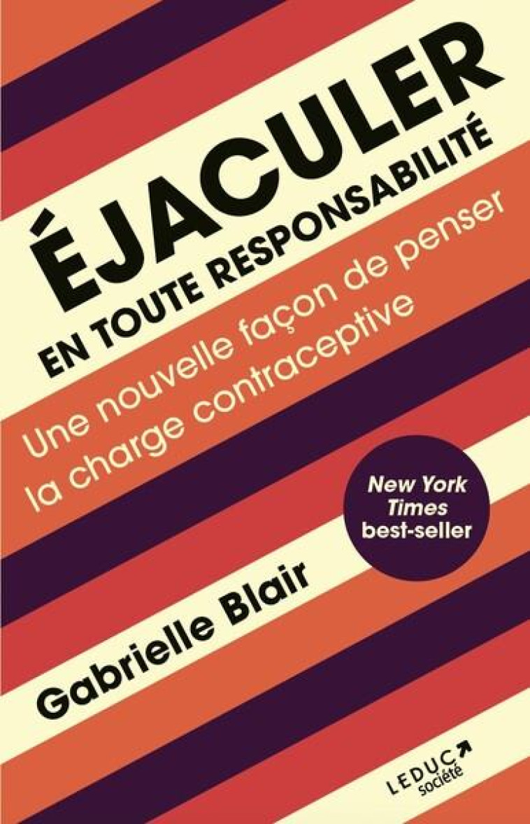 EJACULER EN TOUTE RESPONSABILITE - UNE NOUVELLE FACON DE PENSER LA CHARGE CONTRACEPTIVE - BLAIR - QUOTIDIEN MALIN