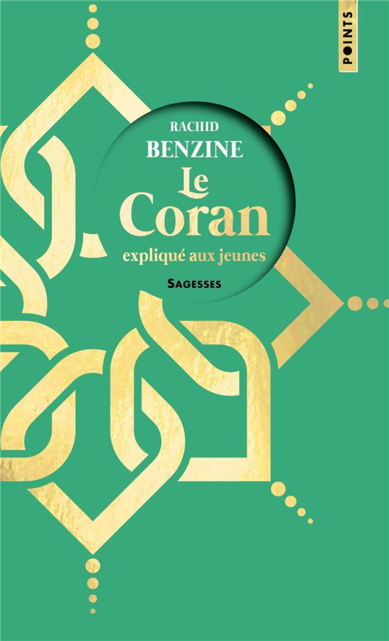 LE CORAN EXPLIQUE AUX JEUNES (EDITION COLLECTOR) - BENZINE RACHID - POINTS