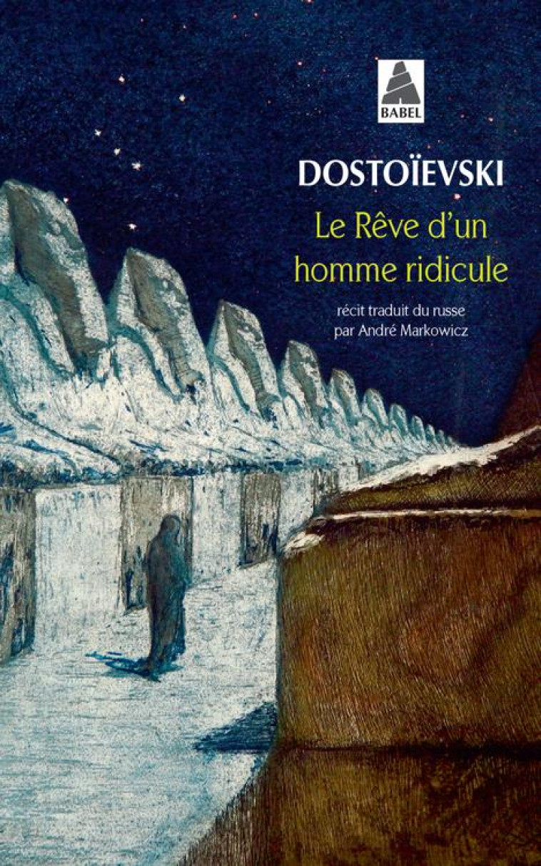 LE REVE D-UN HOMME RIDICULE - DOSTOIEVSKI - ACTES SUD