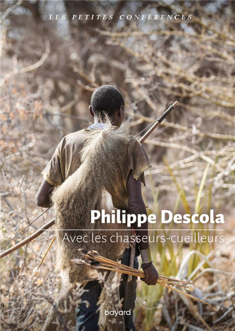 AVEC LES CHASSEURS-CUEILLEURS - DESCOLA PHILIPPE - BAYARD CULTURE