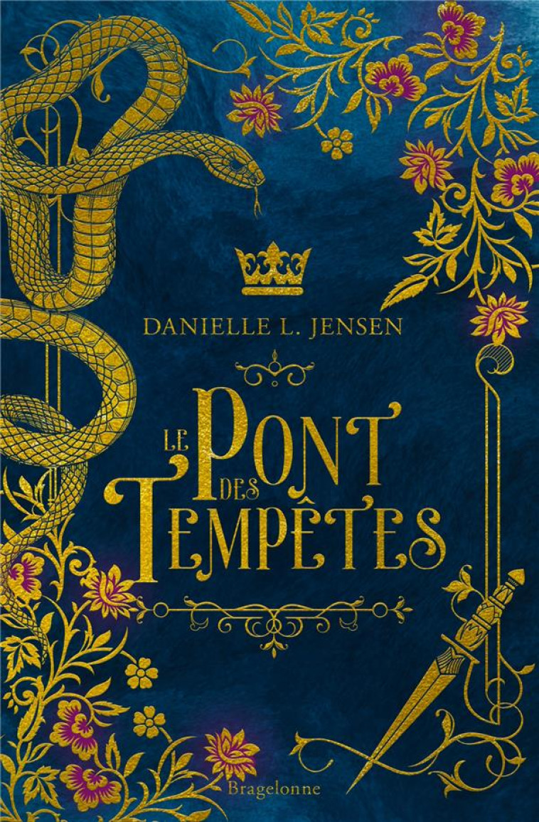 LE PONT DES TEMPETES TOME 1 - JENSEN, DANIELLE L. - BRAGELONNE