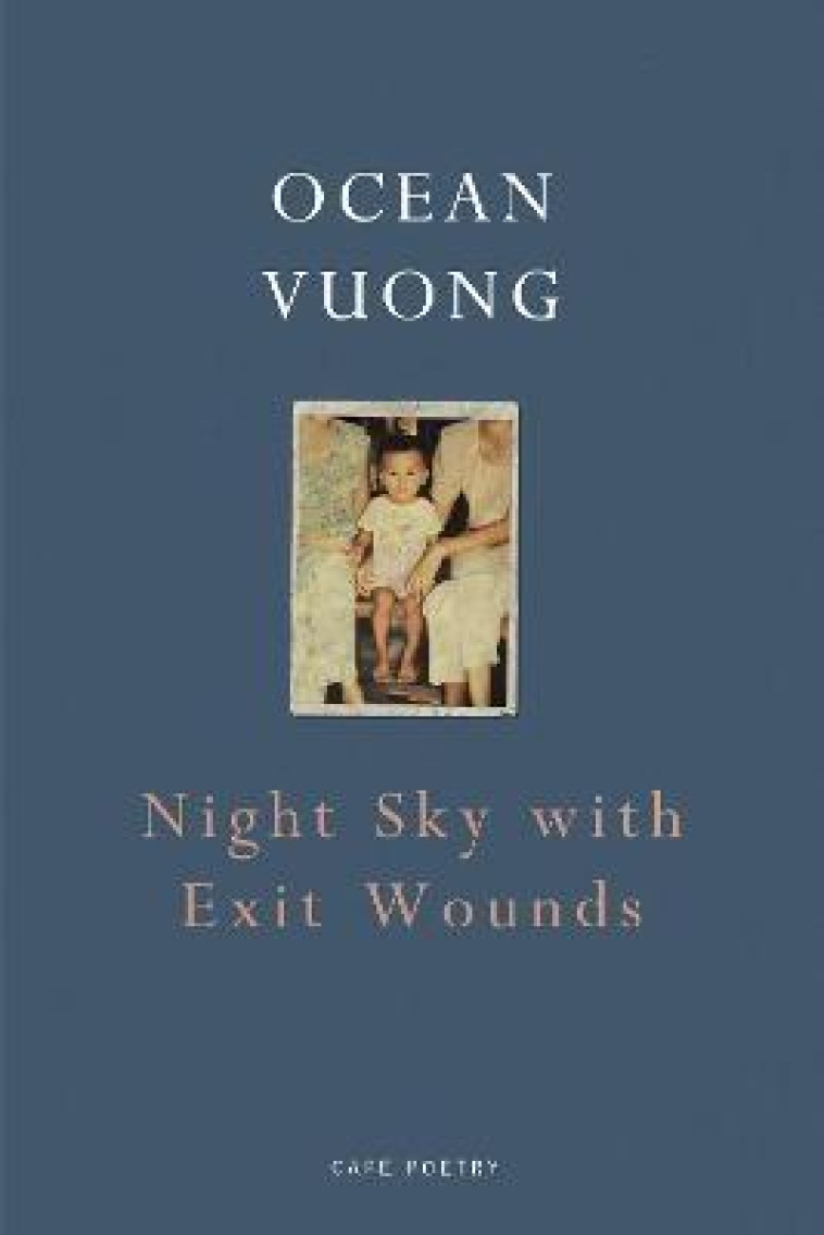 OCEAN VUONG NIGHT SKY WITH EXIT WOUNDS /ANGLAIS - VUONG OCEAN - NC