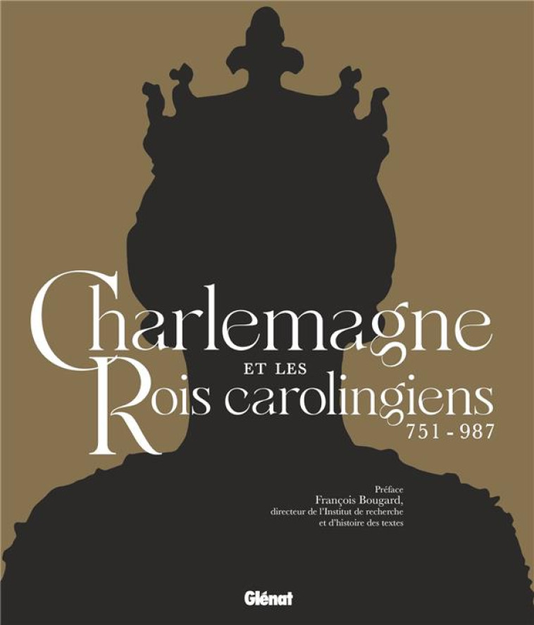 CHARLEMAGNE ET LES ROIS CAROLINGIENS - COLLECTIF - GLENAT