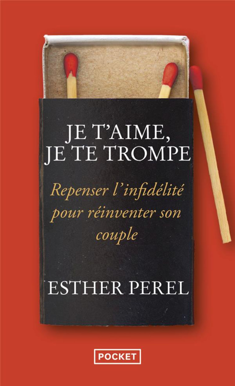 JE T'AIME, JE TE TROMPE - PEREL, ESTHER - POCKET