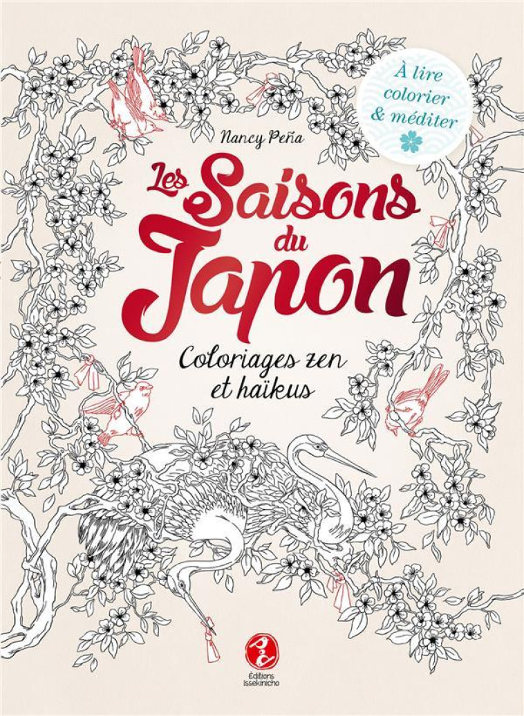 LES SAISONS DU JAPON : COLORIAGES ZEN et HAIKUS -  PENA, NANCY - ISSEKINICHO