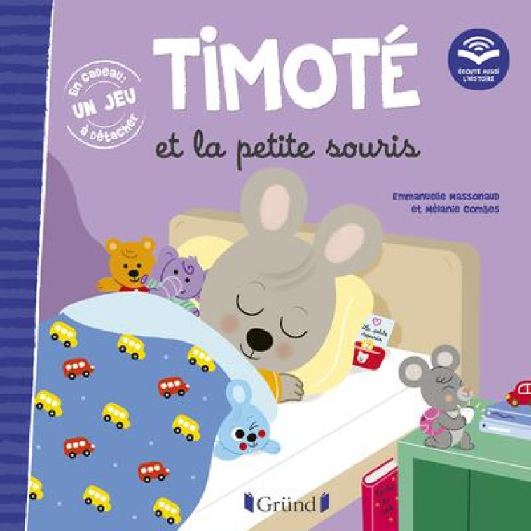 TIMOTE ET LA PETITE SOURIS (ECOUTE AUSSI L-HISTOIRE) - MASSONAUD/COMBES - GRUND