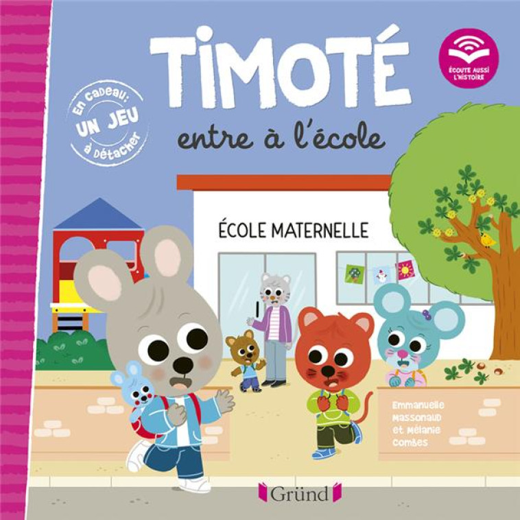 TIMOTE ENTRE A L-ECOLE (ECOUTE AUSSI L-HISTOIRE) - MASSONAUD/COMBES - GRUND