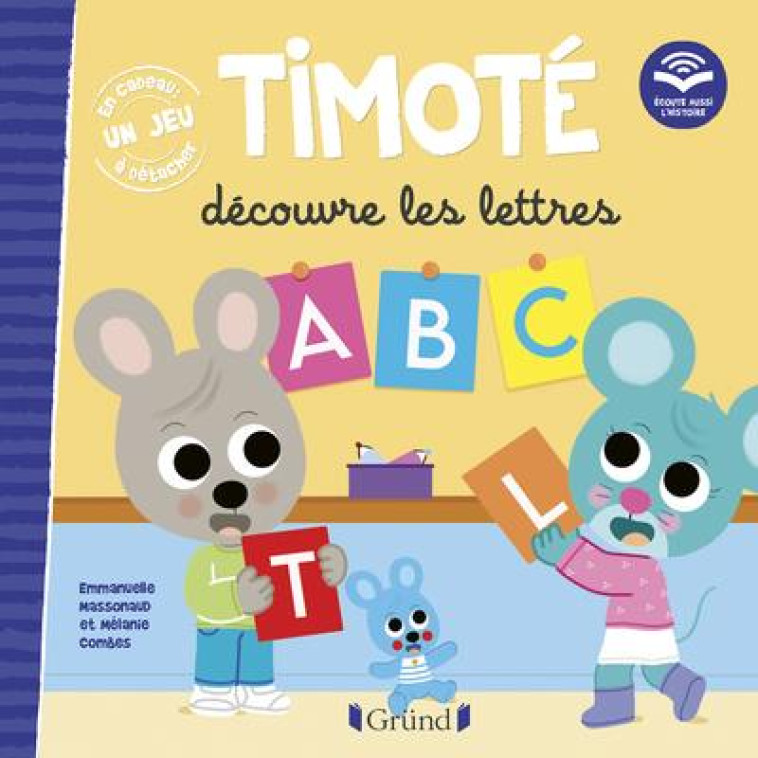 TIMOTE DECOUVRE LES LETTRES (ECOUTE AUSSI L-HISTOIRE) - MASSONAUD/COMBES - GRUND