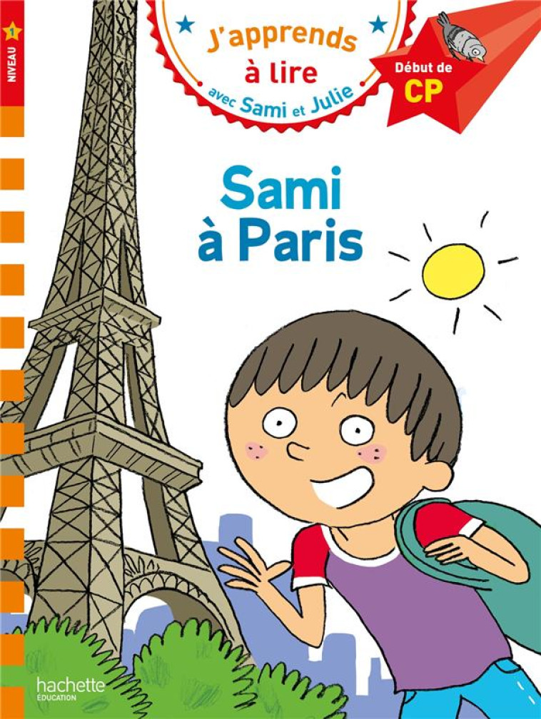 SAMI ET JULIE CP NIVEAU 1 SAMI A PARIS - BONTE/ALBERTIN - HACHETTE