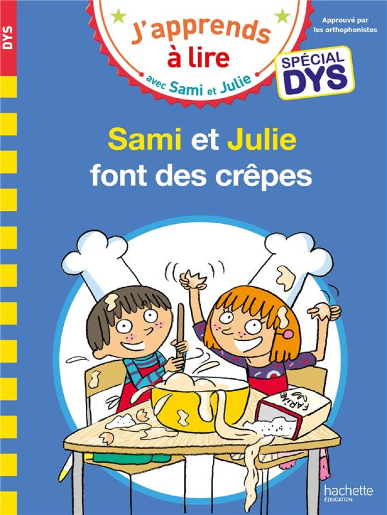 SAMI ET JULIE- SPECIAL DYS (DYSLEXIE) SAMI ET JULIE FONT DES CREPES - MASSONAUD/BONTE - HACHETTE