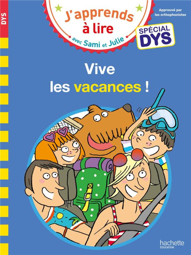 SAMI ET JULIE- SPECIAL DYS (DYSLEXIE) VIVE LES VACANCES ! - MASSONAUD/BONTE - HACHETTE