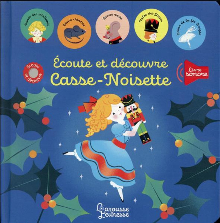 ECOUTE ET DECOUVRE CASSE-NOISETTE - BATTAULT/LILIDOLL - LAROUSSE