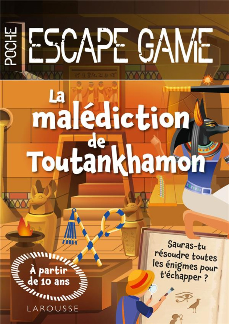 ESCAPE GAME DE POCHE JUNIOR : LA MALEDICTION DE TOUTANKHAMON - CLUZEL VALERIE - LAROUSSE