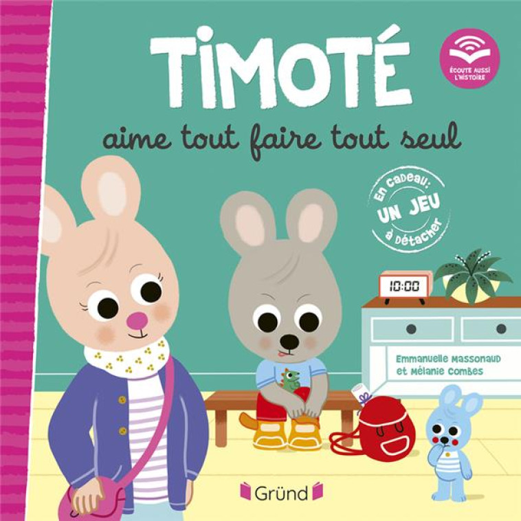 TIMOTE AIME TOUT FAIRE TOUT SEUL (ECOUTE AUSSI L-HISTOIRE) - MASSONAUD/COMBES - GRUND