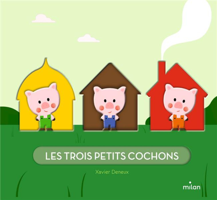 LES TROIS PETITS COCHONS - DENEUX-X - Milan jeunesse