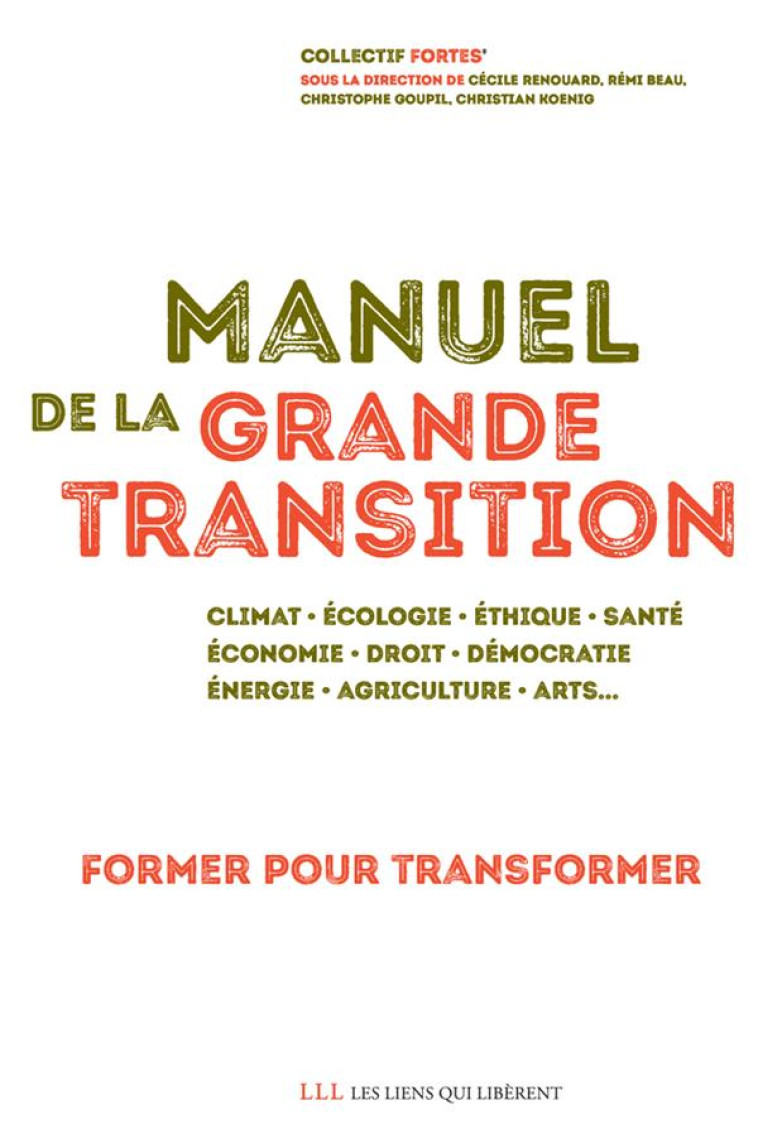 MANUEL DE LA GRANDE TRANSITION - CAMPUS DE LA TRANSIT - LIENS LIBERENT