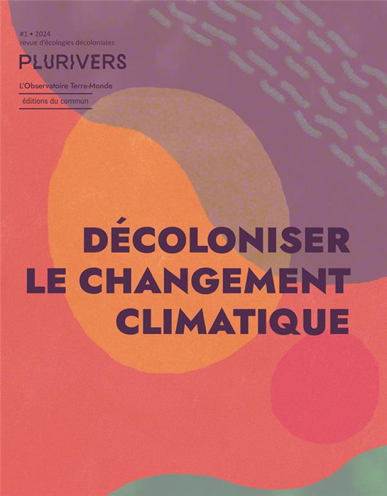 PLURIVERS #1 - DECOLONISER LE CHANGEMENT CLIMATIQUE - COLLECTIF - DU COMMUN