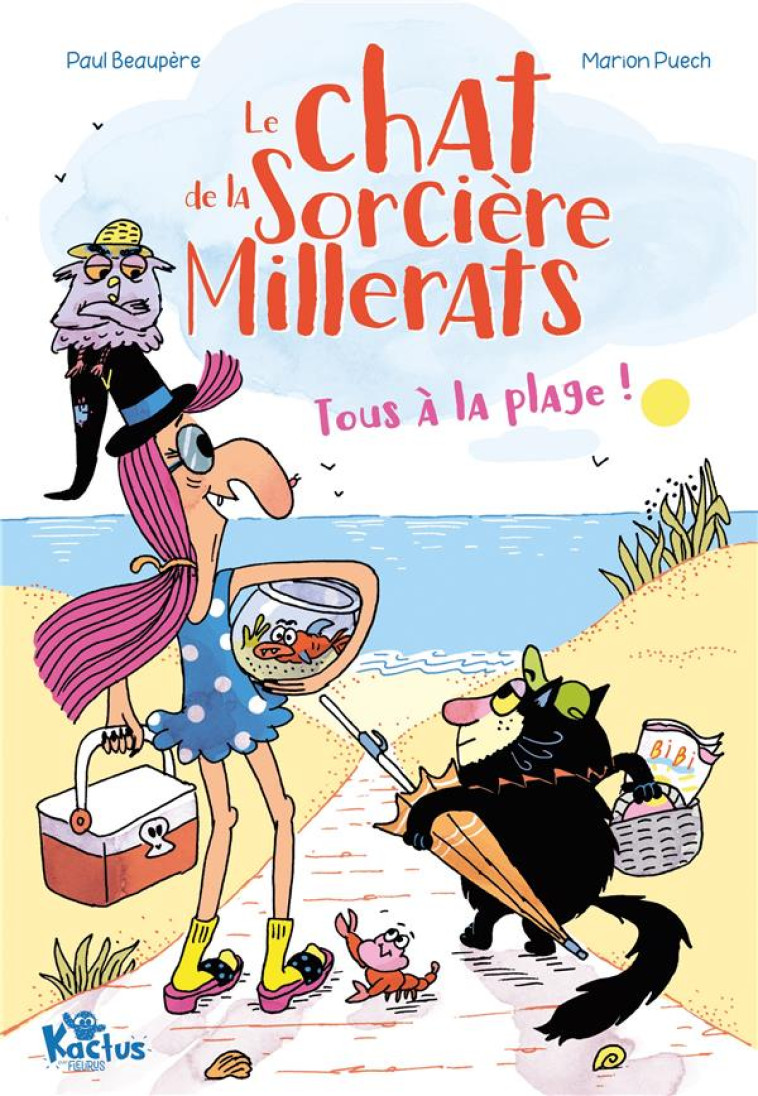 LE CHAT DE LA SORCIERE MILLERATS TOME 2 : TOUS A LA PLAGE ! - BEAUPERE/PUECH - FLEURUS