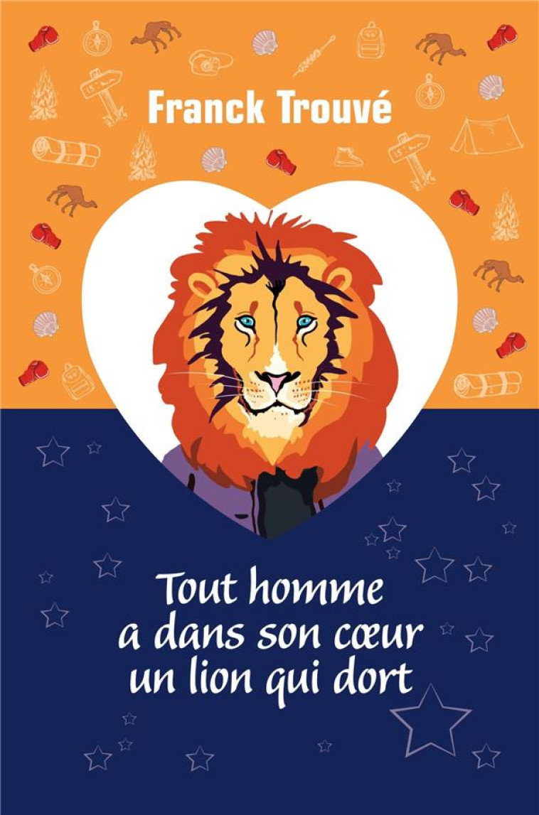 TOUT HOMME A DANS SON COEUR UN LION QUI DORT - TROUVE, FRANCK - LIBRINOVA