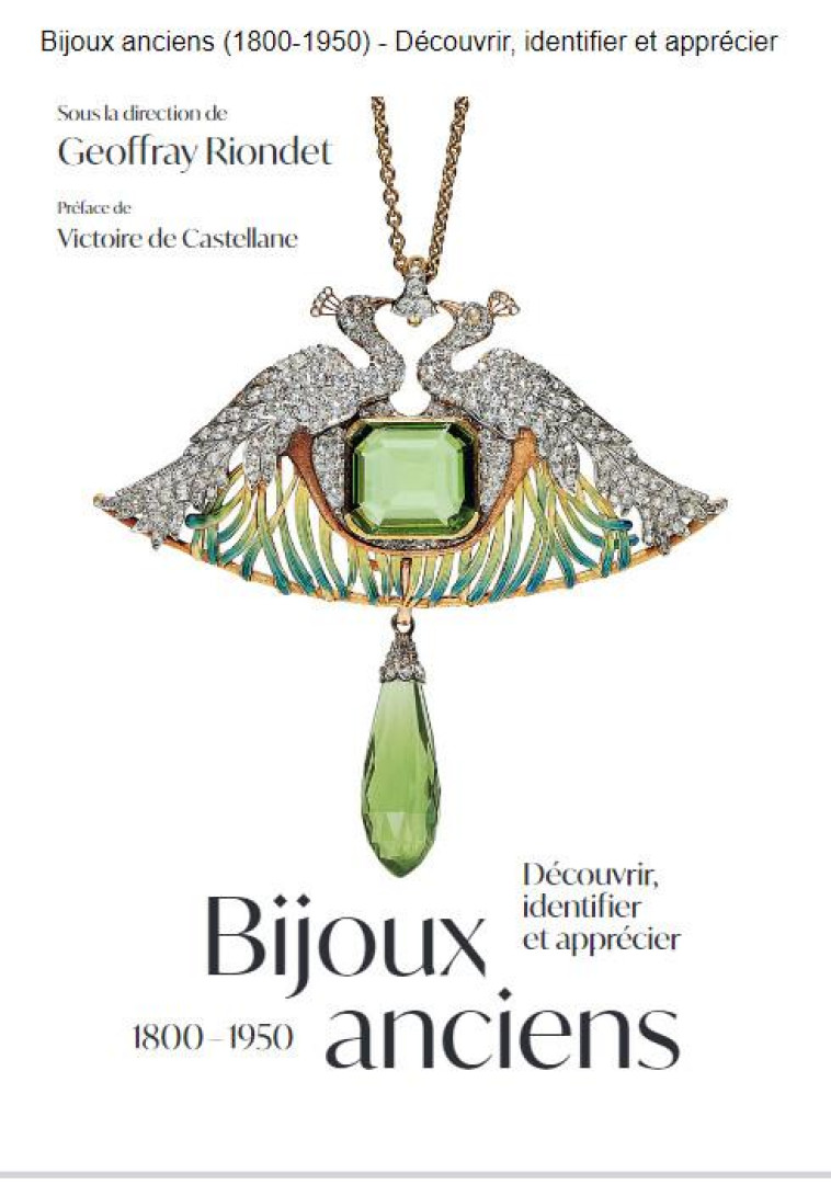 BIJOUX ANCIENS (1800-1950) - DECOUVRIR, IDENTIFIER ET APPRECIER - COLLECTIF - FLAMMARION