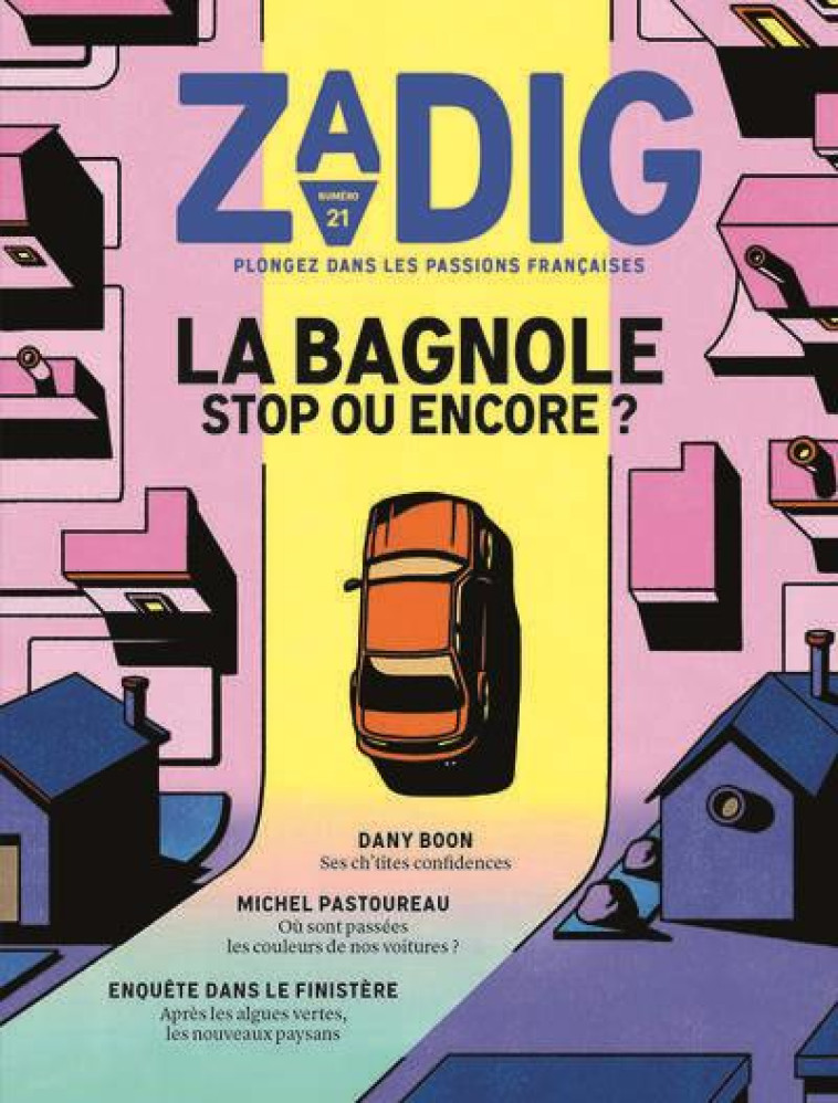 ZADIG N21 - LA BAGNOLE, STOP OU ENCORE ? - FOTTORINO ERIC - NC