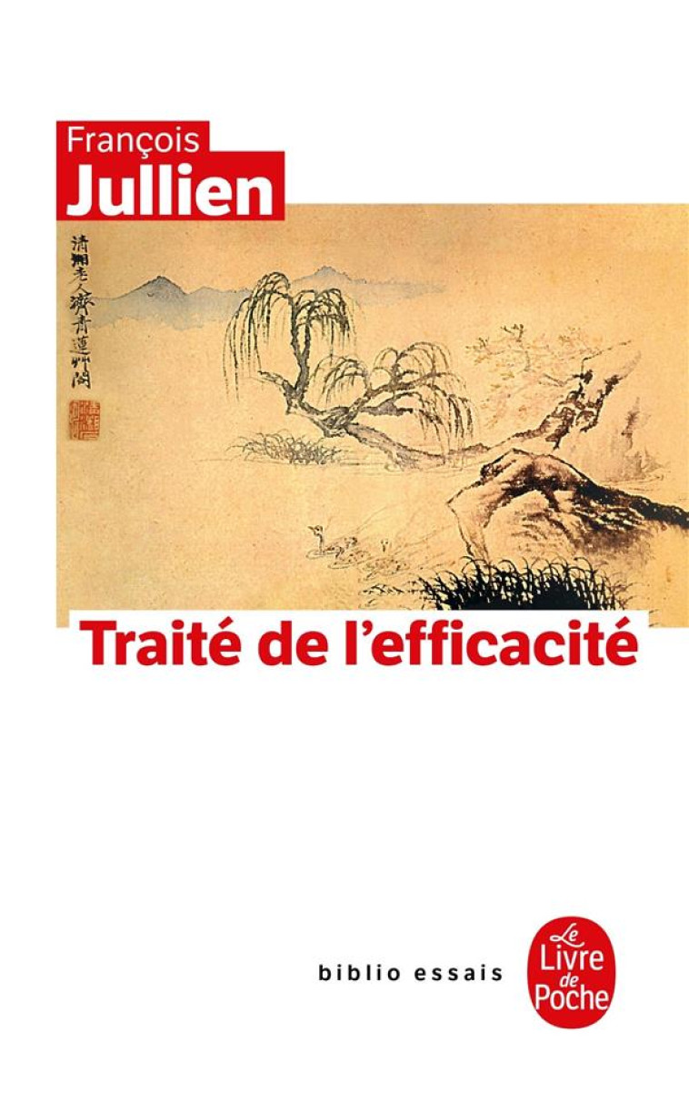 TRAITE DE L-EFFICACITE - JULLIEN FRANCOIS - LGF/Livre de Poche