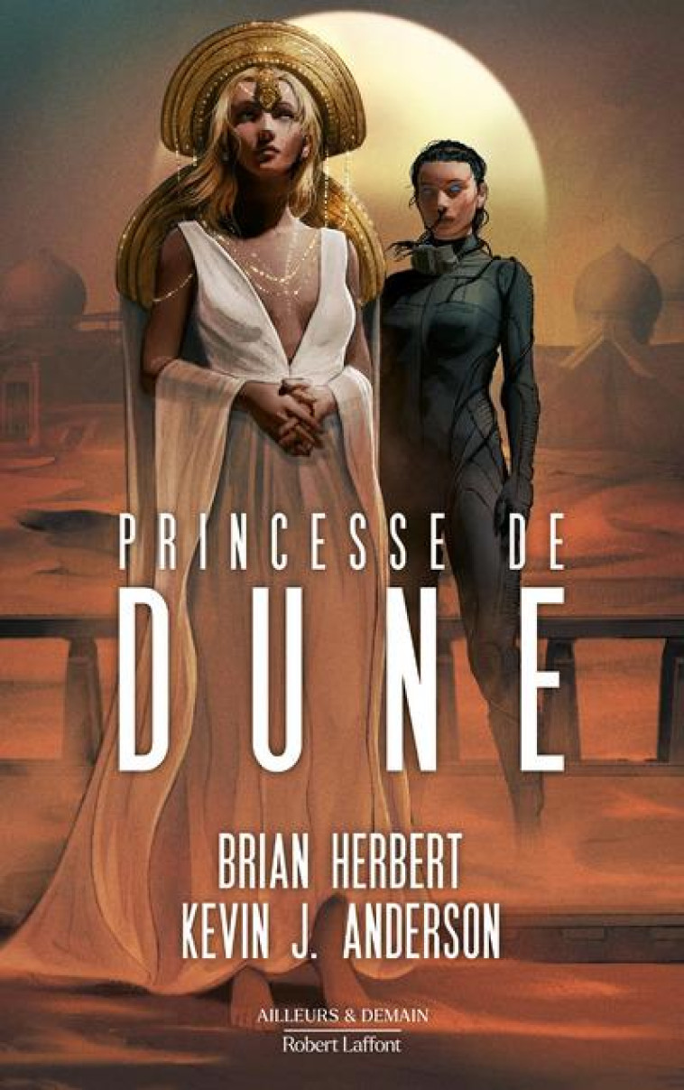 LA PRINCESSE DE DUNE - HERBERT/ANDERSON - ROBERT LAFFONT