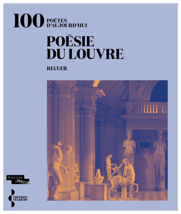 POESIE DU LOUVRE - COLLECTIF/DES CARS - SEGHERS