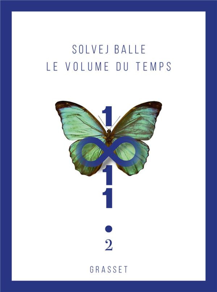 LE VOLUME DU TEMPS - TOME 2 - ROMAN - BALLE SOLVEJ - GRASSET