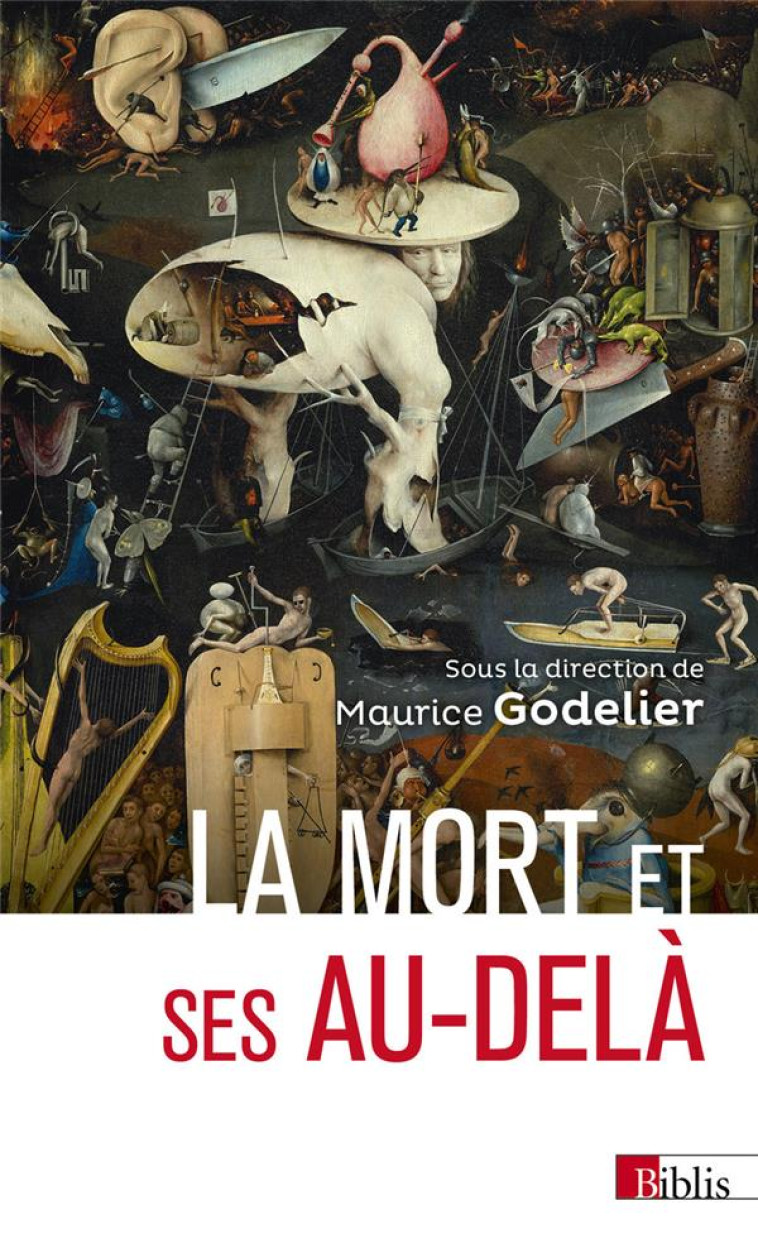 LA MORT ET SES AU-DELA - GODELIER MAURICE - CNRS