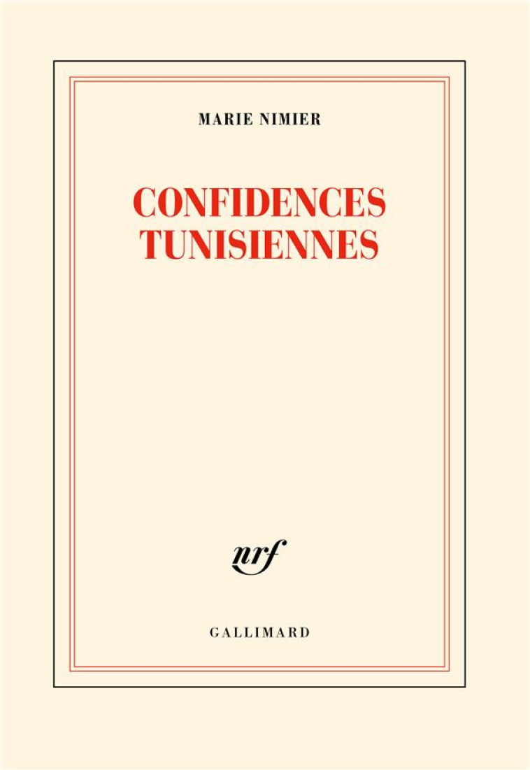 CONFIDENCES TUNISIENNES - NIMIER MARIE - GALLIMARD