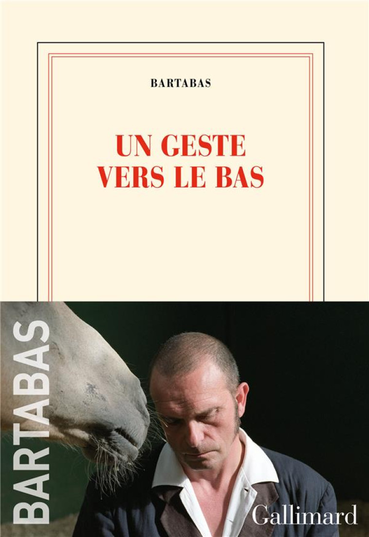 UN GESTE VERS LE BAS - BARTABAS - GALLIMARD