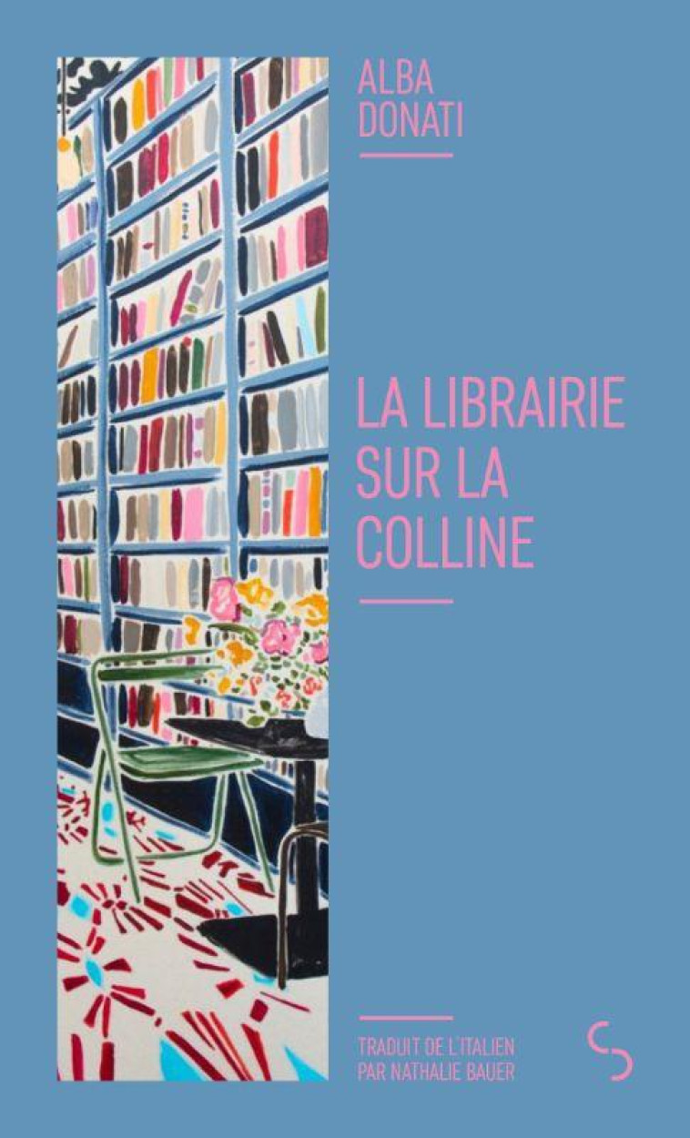 LA LIBRAIRIE SUR LA COLLINE - DONATI - BOURGOIS