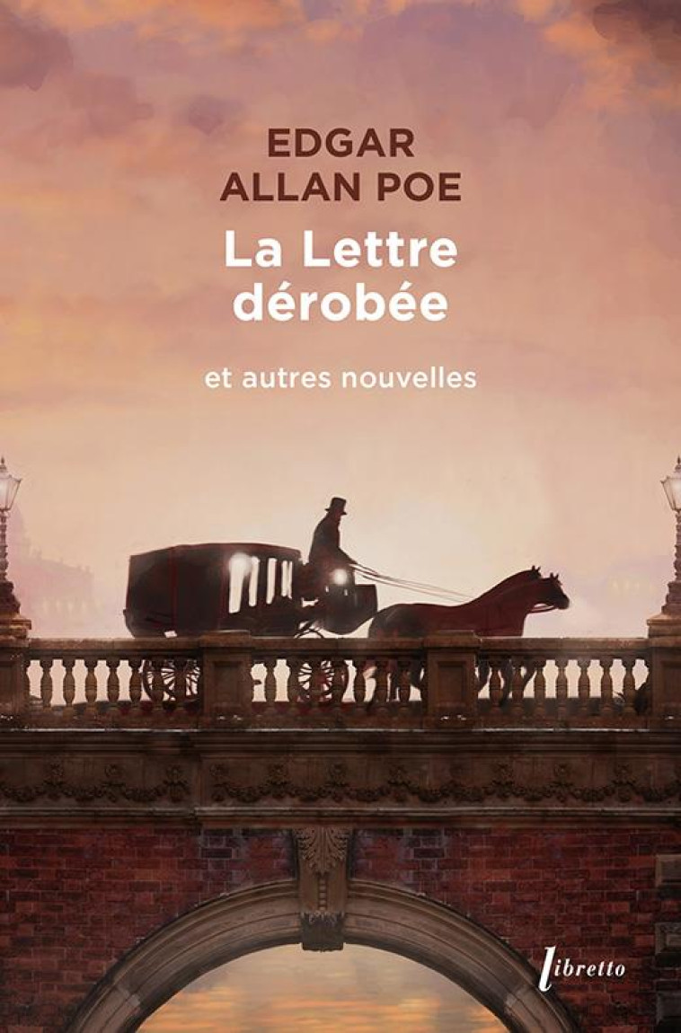 LA LETTRE DEROBEE - ET AUTRES NOUVELLES - POE EDGAR ALLAN - LIBRETTO