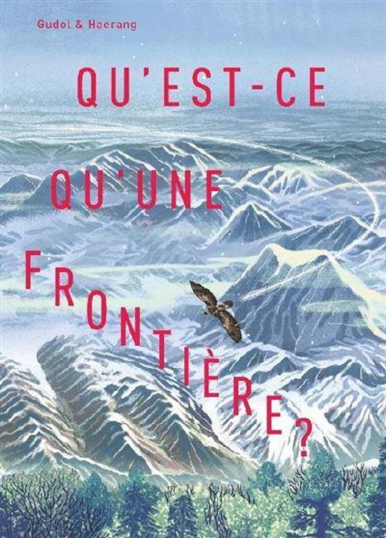 QU-EST-CE QU-UNE FRONTIERE ? - GUDOL - BOOKS ON DEMAND