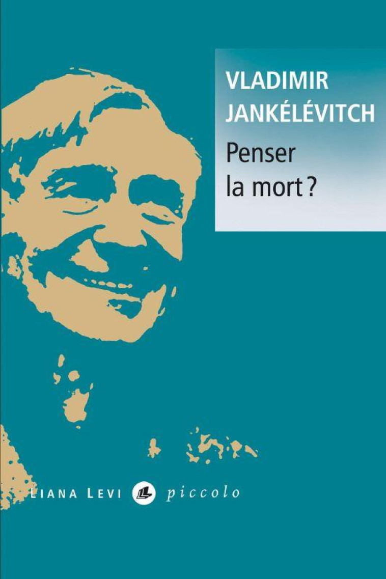 PENSER LA MORT ? - JANKELEVITCH V. - LEVI