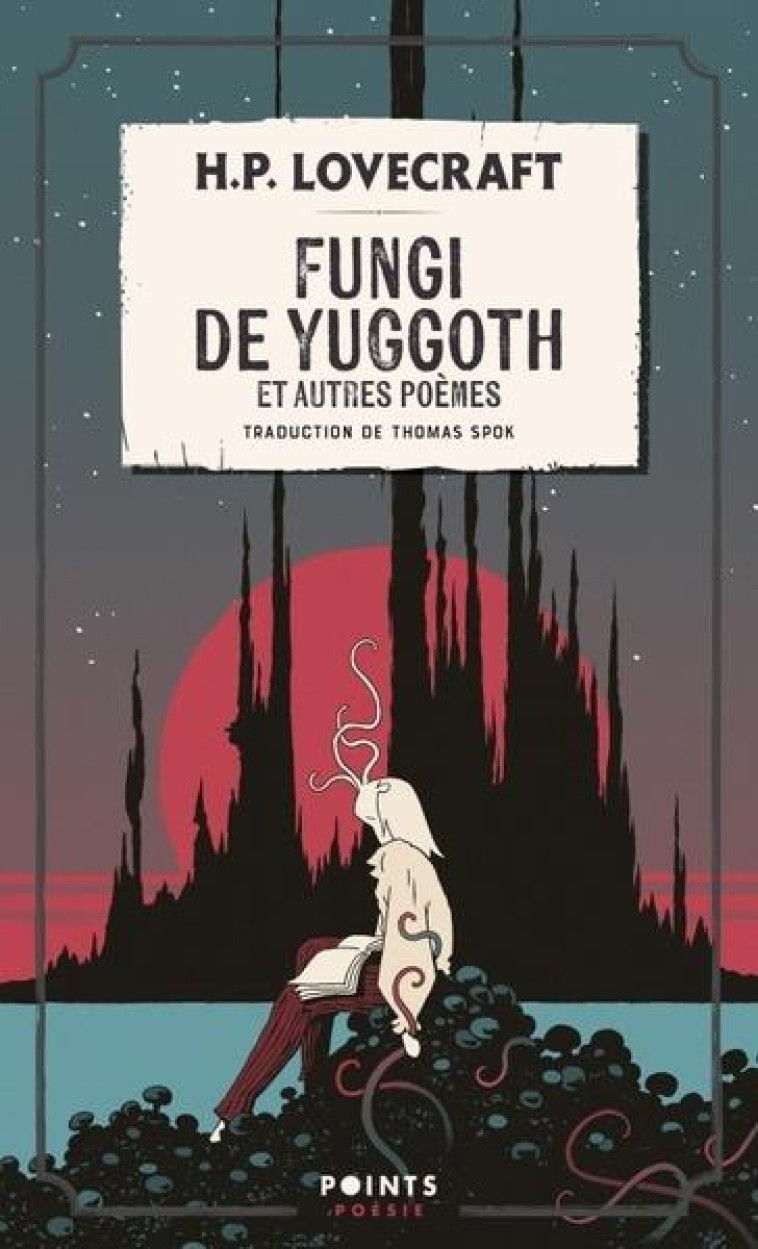 FUNGI DE YUGGOTH - ET AUTRES POEMES - LOVECRAFT - POINTS