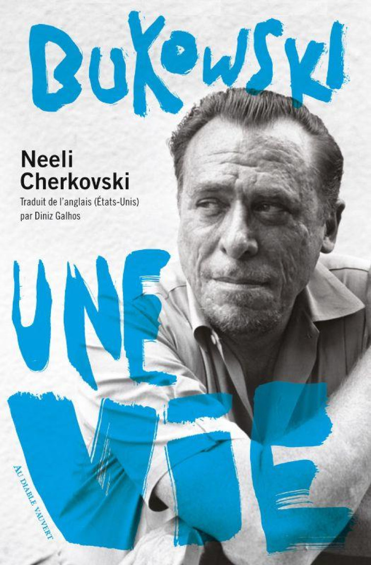 BUKOWSKI UNE VIE - CHERKOVSKI - DIABLE VAUVERT