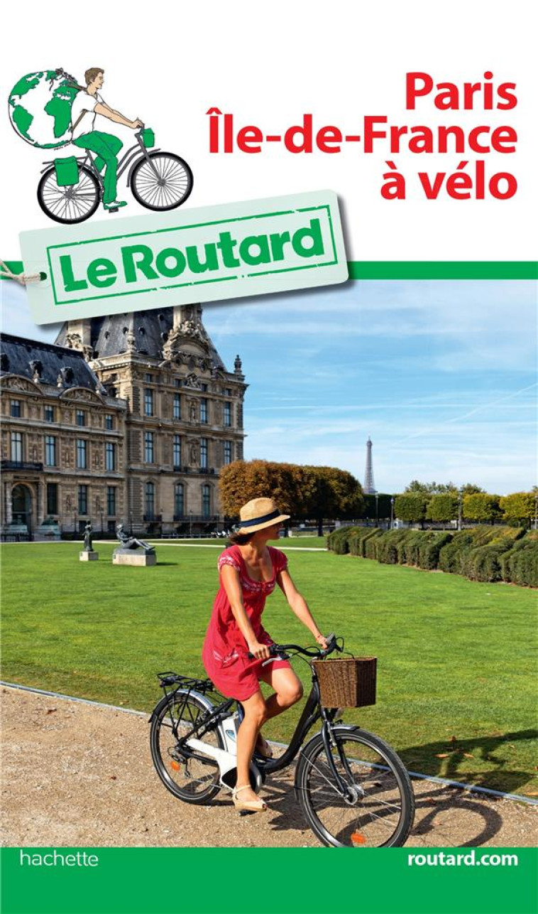 GUIDE DU ROUTARD : PARIS ILE DE FRANCE A VELO - COLLECTIF - HACHETTE