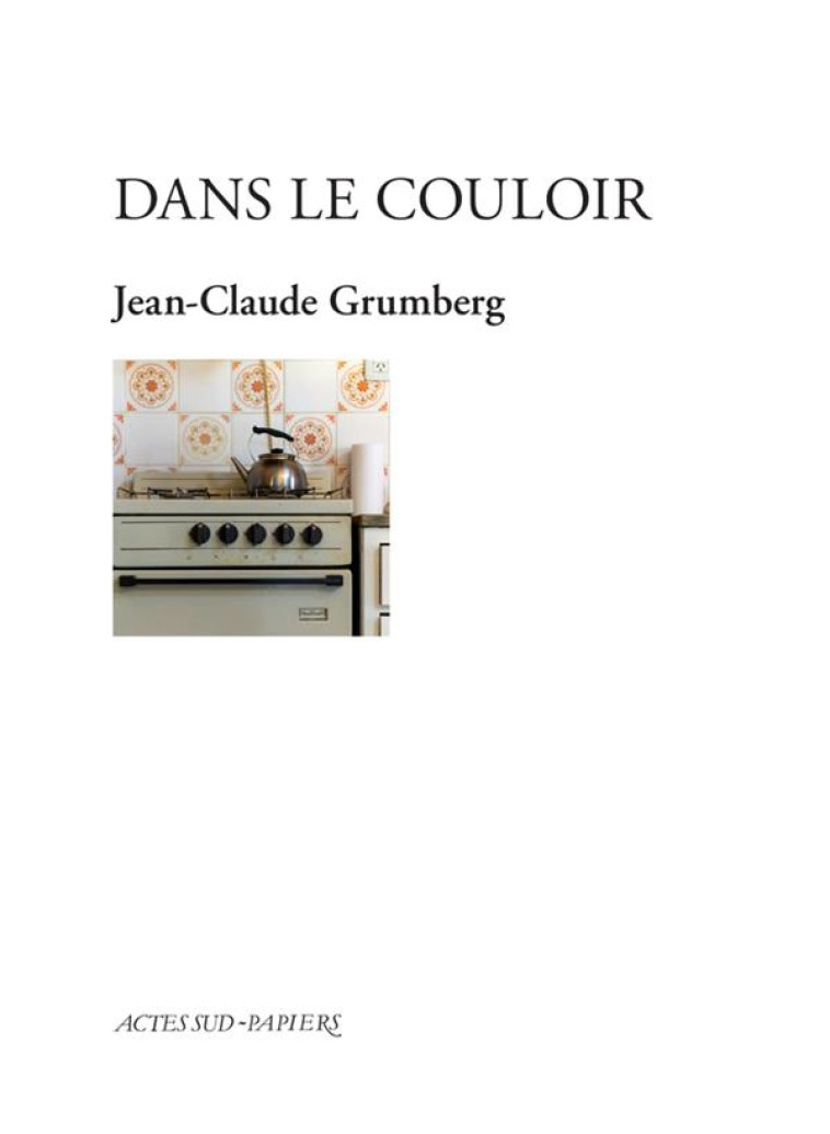 DANS LE COULOIR - GRUMBERG JEAN-CLAUDE - ACTES SUD