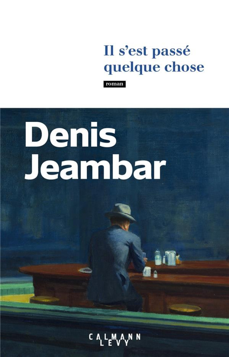 IL S-EST PASSE QUELQUE CHOSE - JEAMBAR DENIS - CALMANN-LEVY