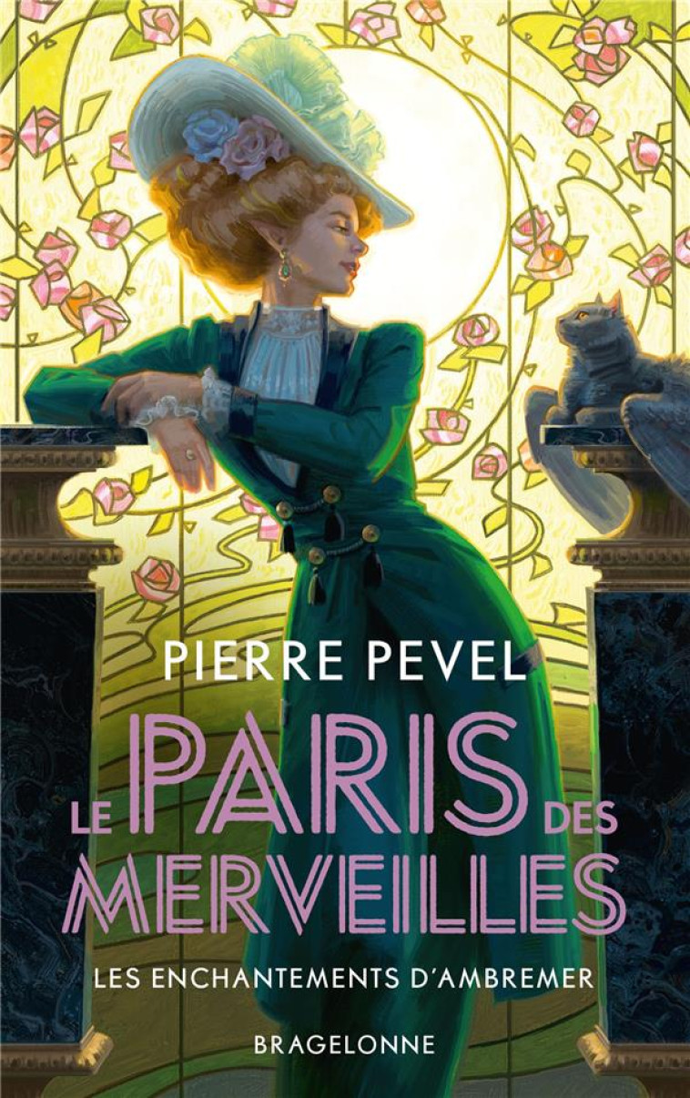 LE PARIS DES MERVEILLES, T1 : LES ENCHANTEMENTS D-AMBREMER - PEVEL/TESSIER - BRAGELONNE