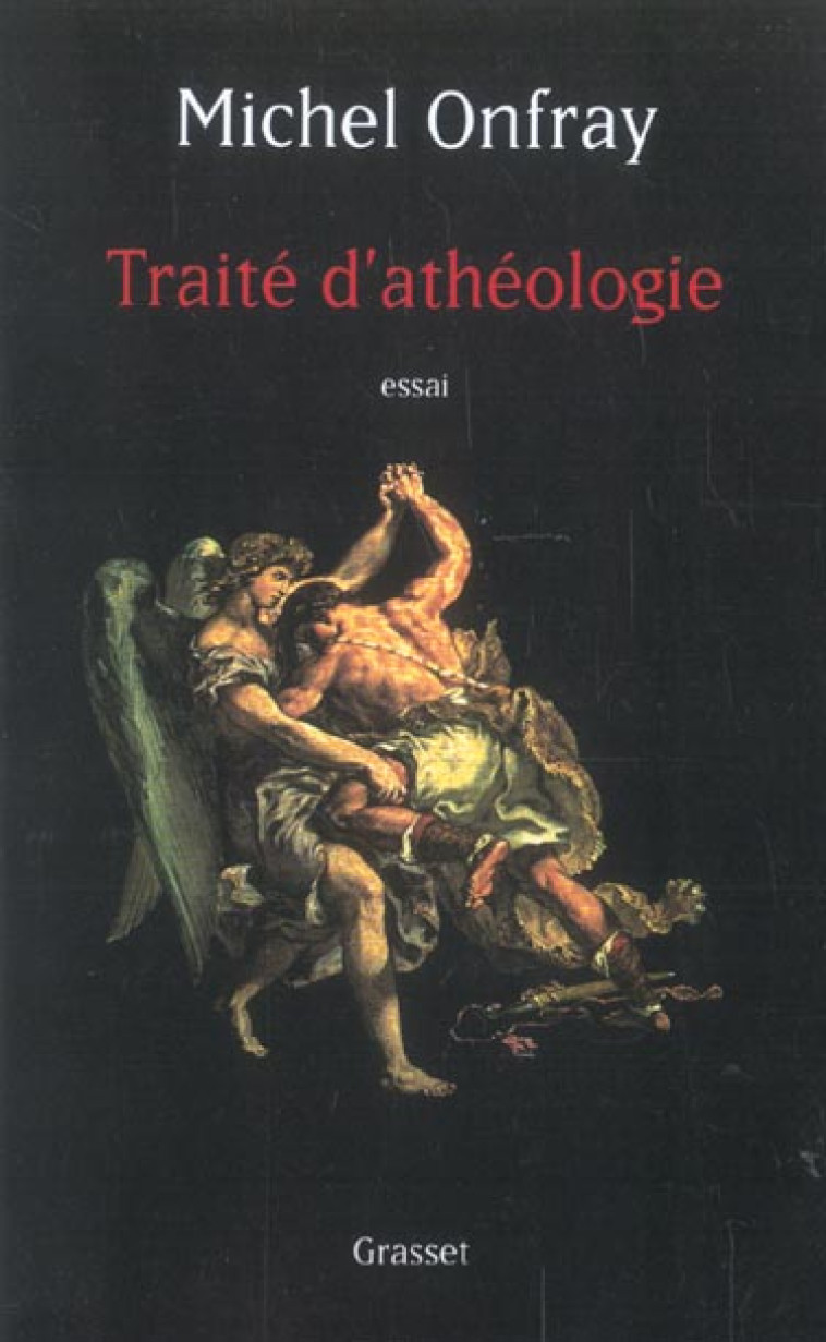 TRAITE D'ATHEOLOGIE - ONFRAY M - GRASSET