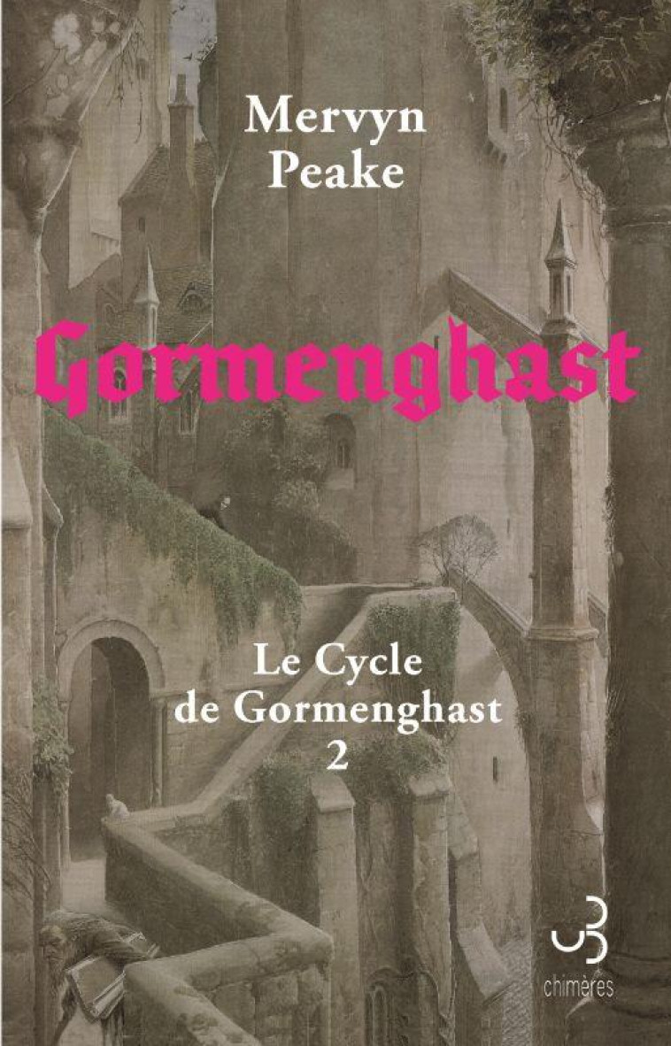 LE CYCLE DE GORMENGHAST - T02 - GORMENGHAST - VOL02 - LE CYCLE DE GORMENGHAST - PEAKE/MOORCOCK/LEE - BOURGOIS