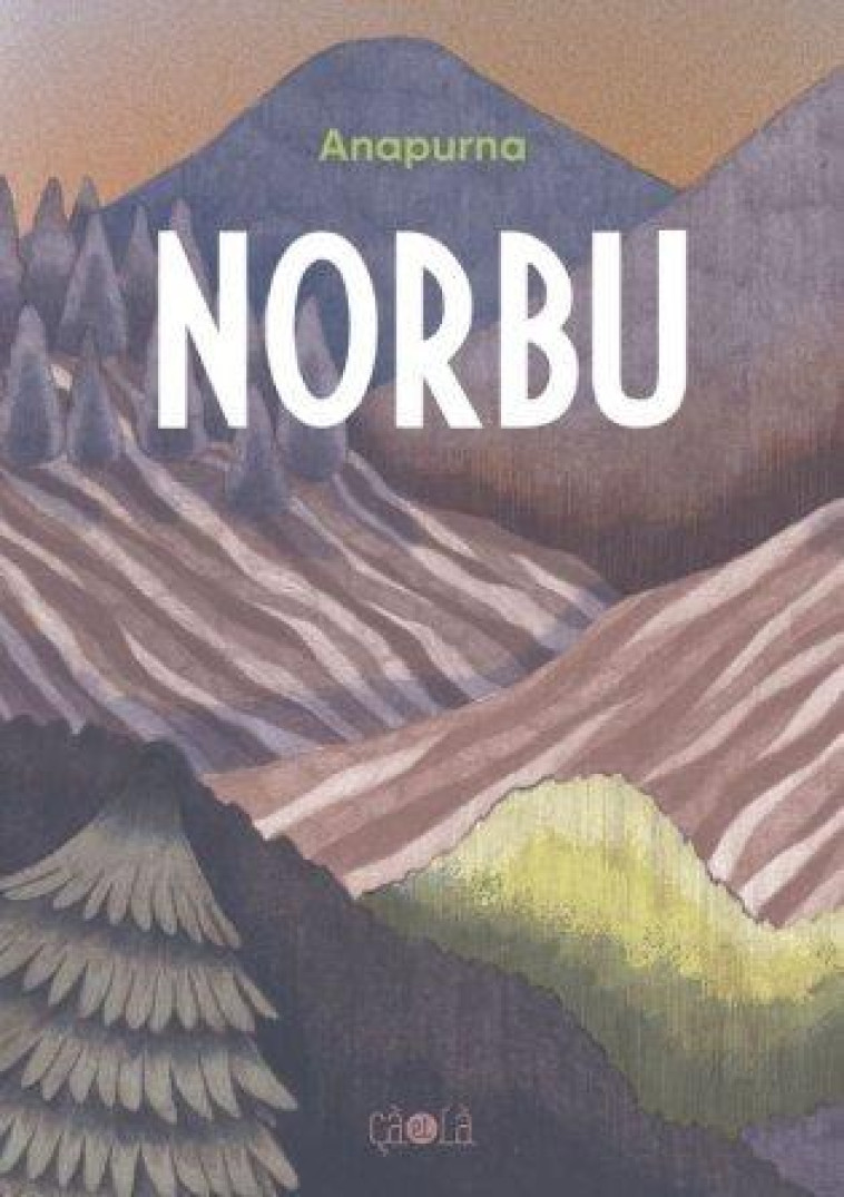 NORBU - ILLUSTRATIONS, COULEUR - ANAPURNA - CA ET LA