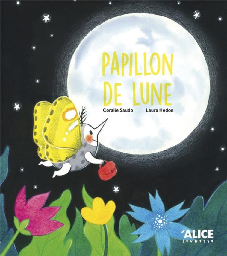 PAPILLON DE LUNE - SAUDO/HEDON - ALICE