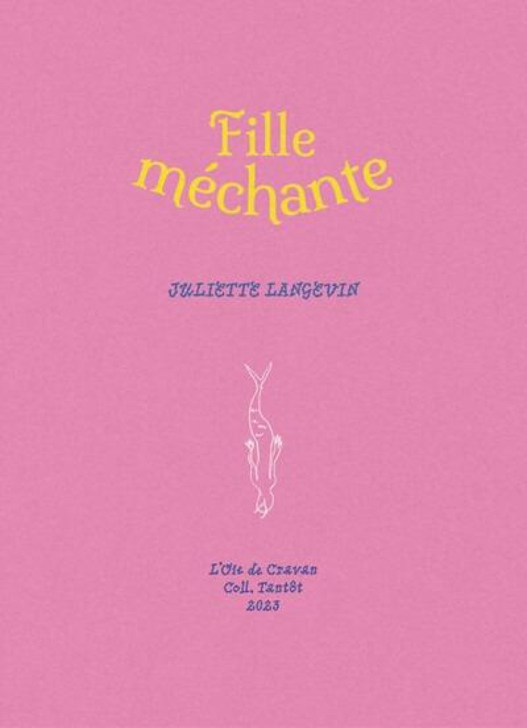 FILLE MECHANTE - LANGEVIN JULIETTE - OIE DE CRAVAN