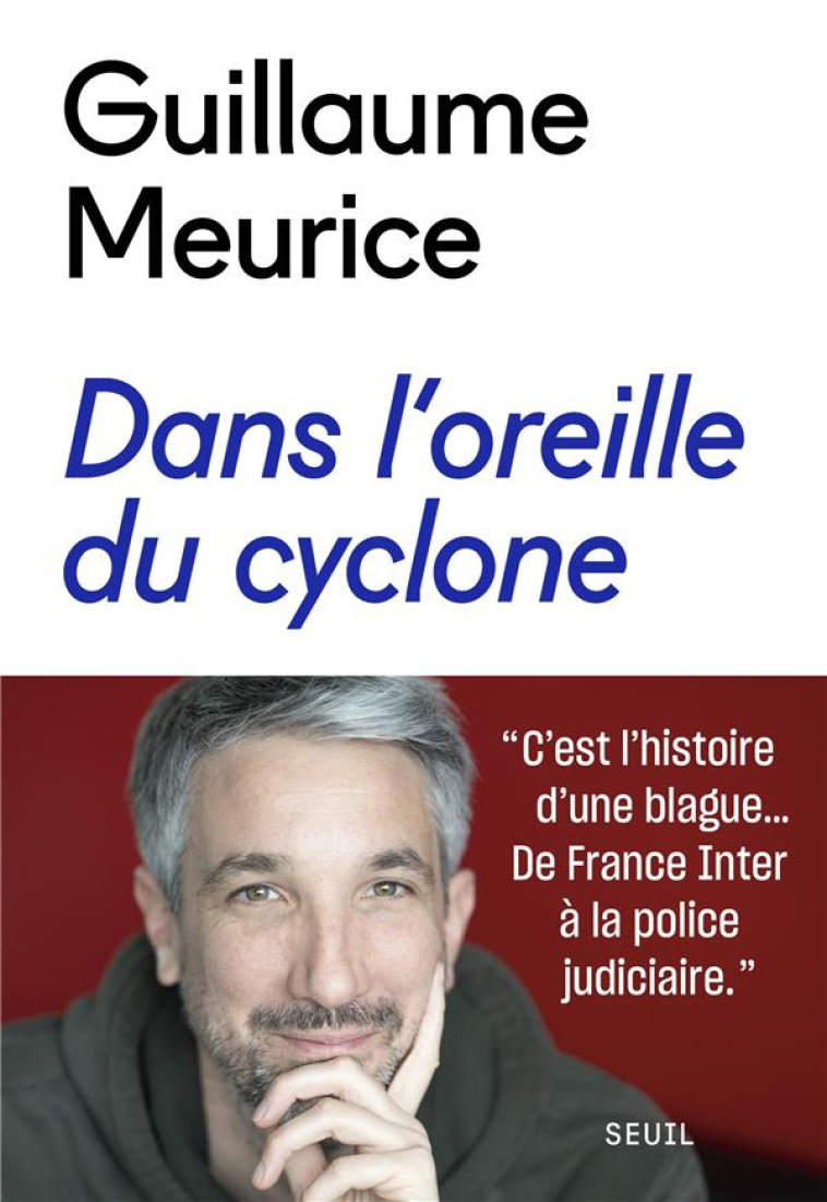 DANS L-OREILLE DU CYCLONE - MEURICE GUILLAUME - SEUIL