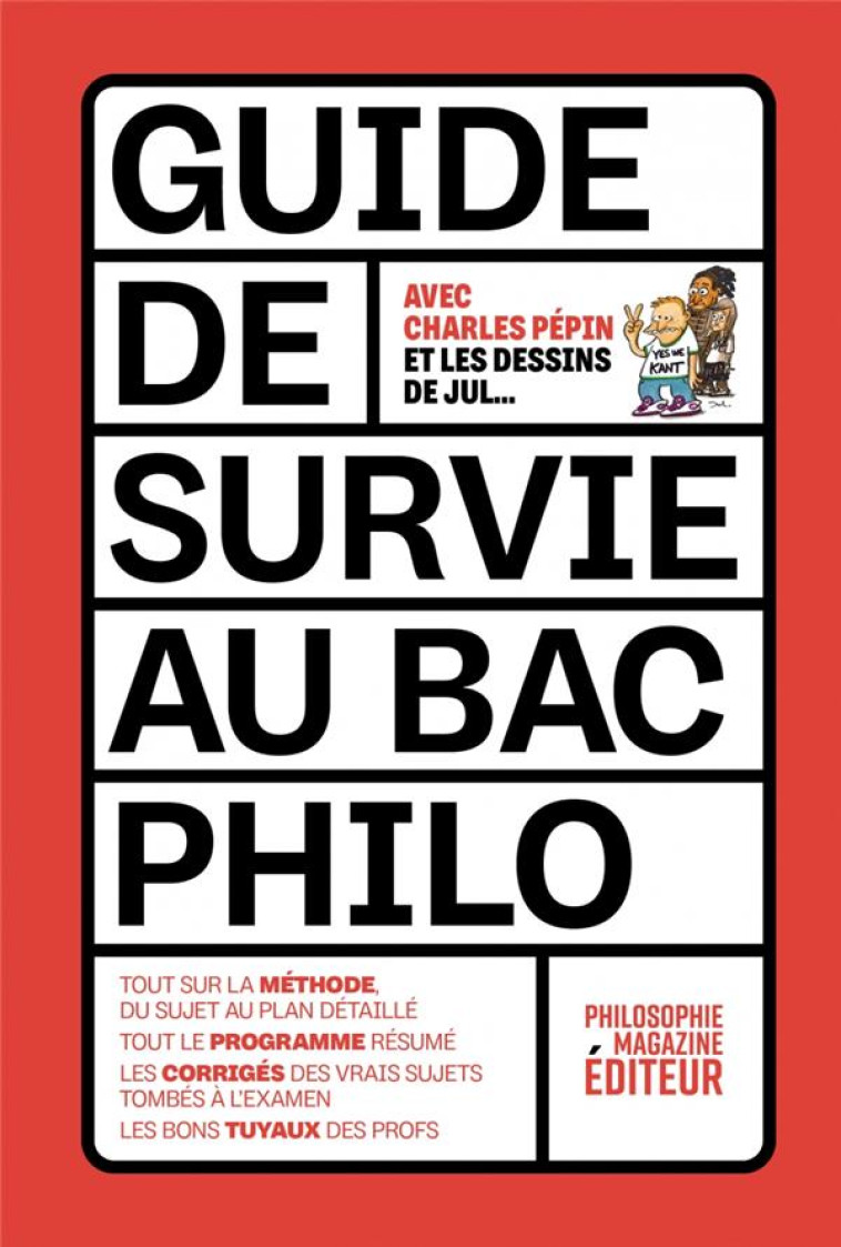 GUIDE DE SURVIE AU BAC PHILO - ELTCHANINOFF/JUL - PHILOSOPHIE MAG